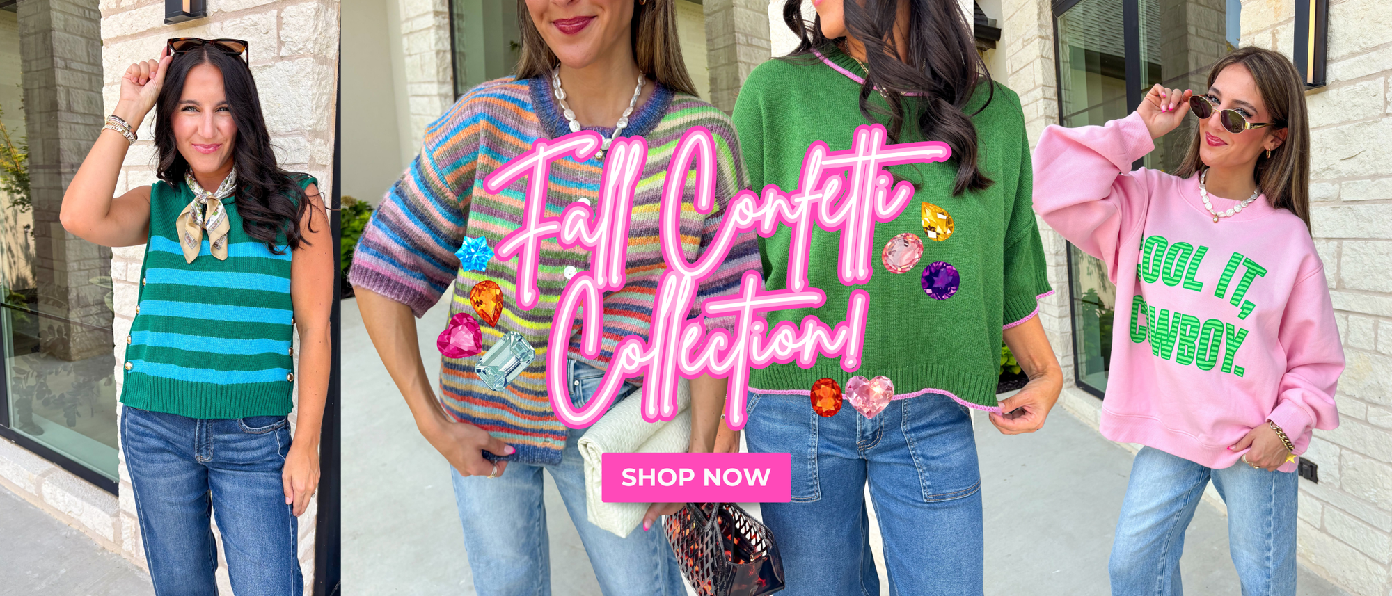 "Fall Confetti Collection" "Shop Now" 4 colorful fun outfits 