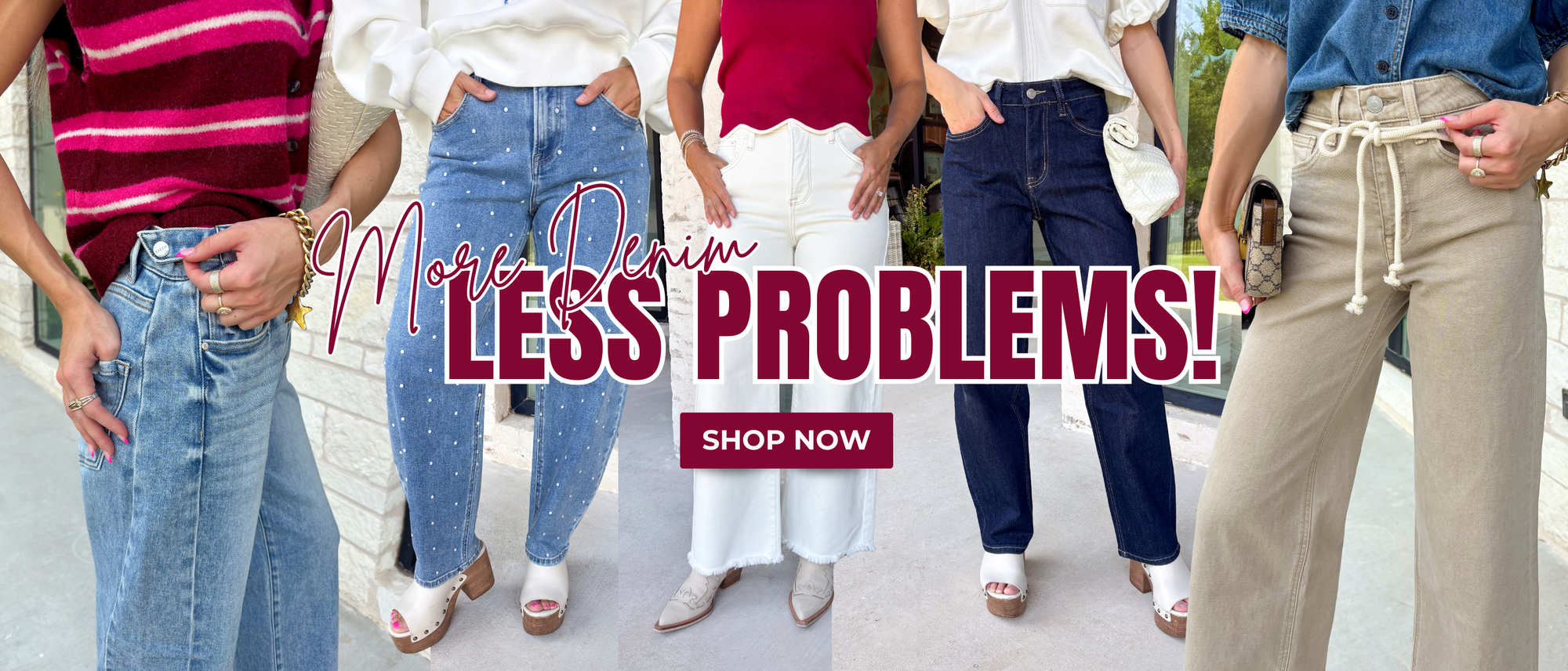 More denim, less problems! Shop Now! 
5 denim styles in different shades and patterns