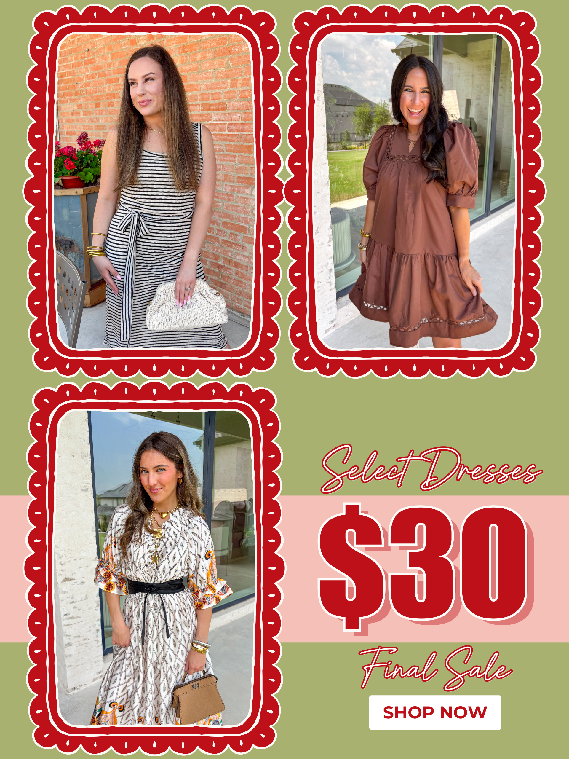 Select Dresses $30 Final Sale Shop Now, three dress styles in fun red borders 