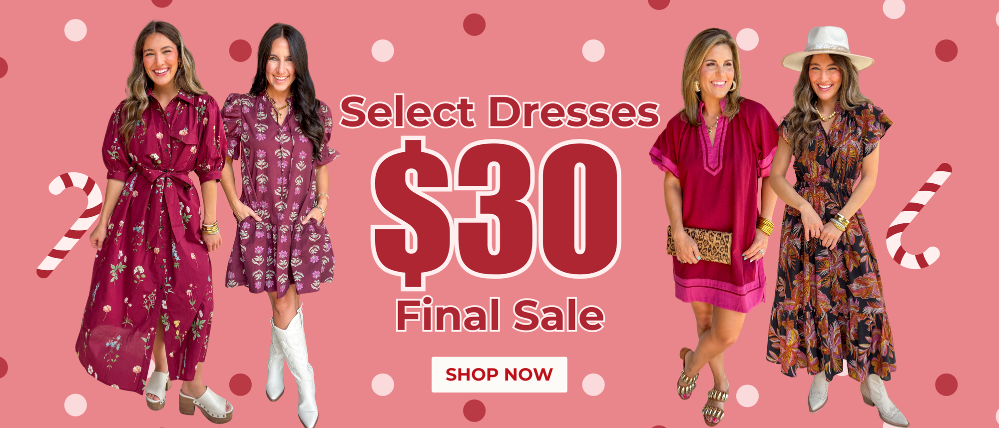 "Select Dresses $30" "Final Sale" "Shop Now" 4 dress styles all in pink & plum colors 