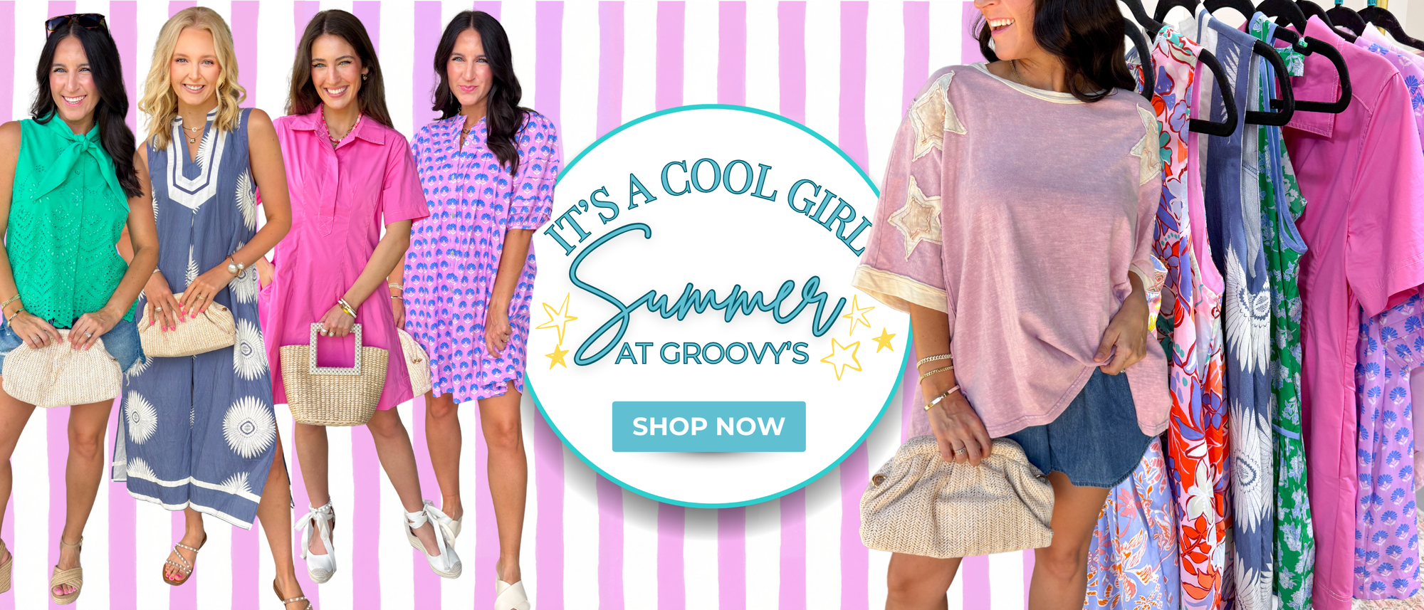 "It's a cool girl summer at Groovy's; shop now" 4 full body images of cool toned summer outfits, one up close detail of a star t-shirt, rack picture of hanging clothes in cool summer tones!