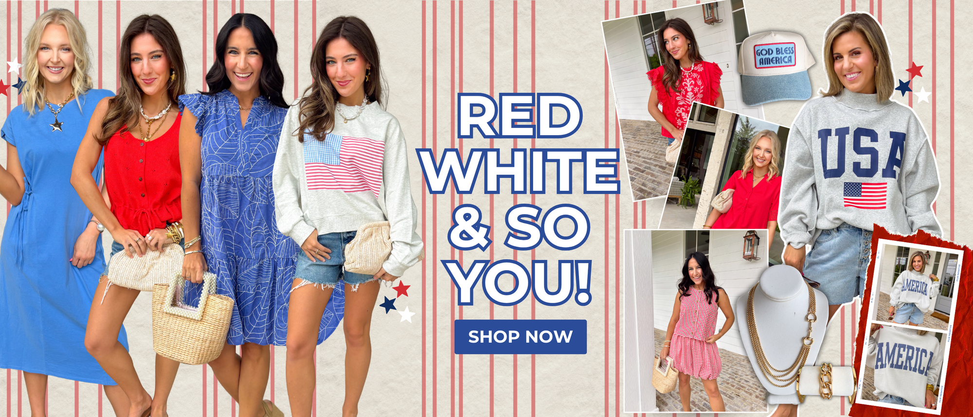 Red, white & so you! Shop Now! 
Multiple red, white, and blue outfits as well as trucker hats and gold accessories 