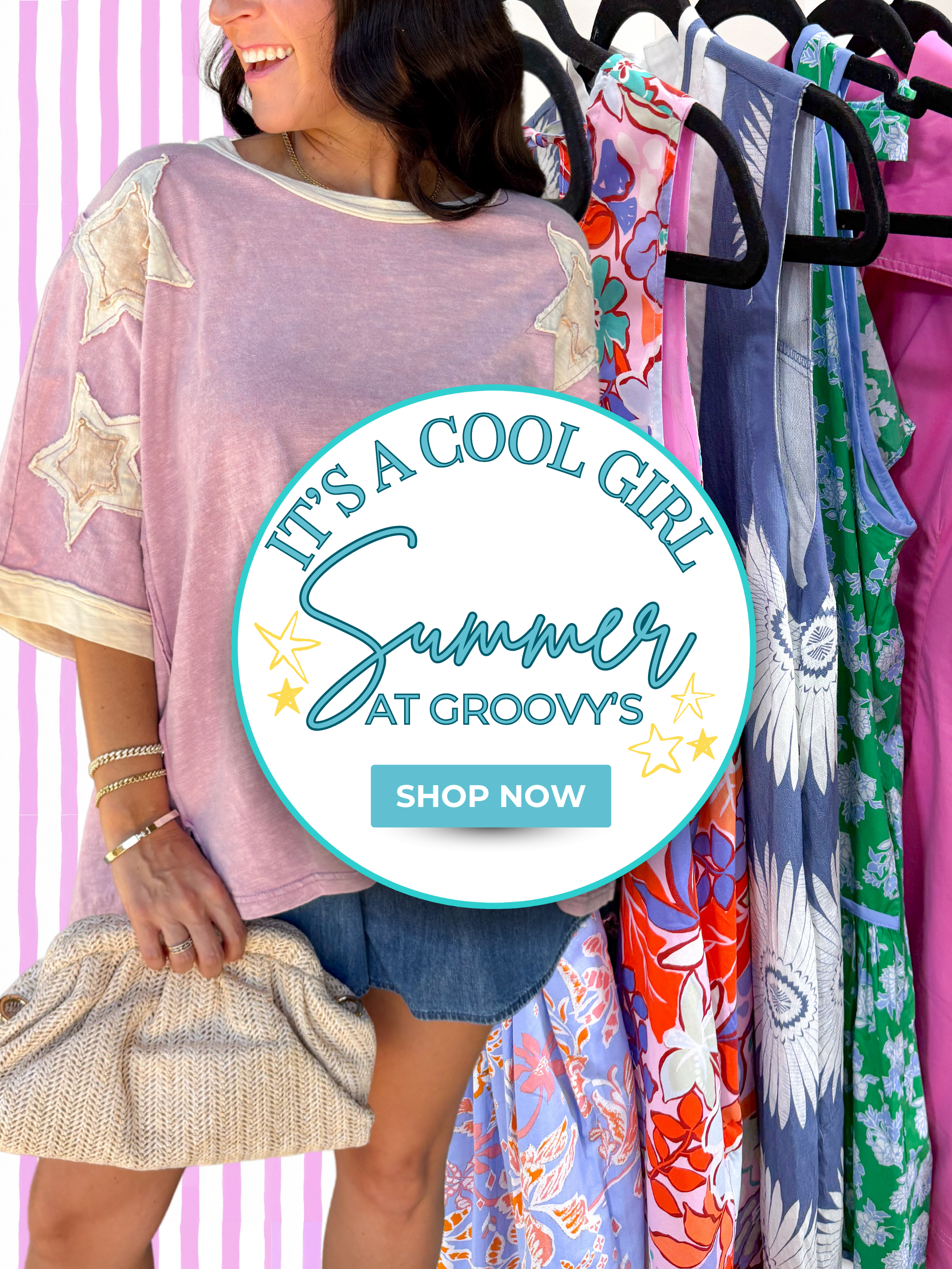 "It's a cool girl summer at Groovy's; shop now" one up close detail of a star t-shirt & rack picture of hanging clothes in cool summer tones!