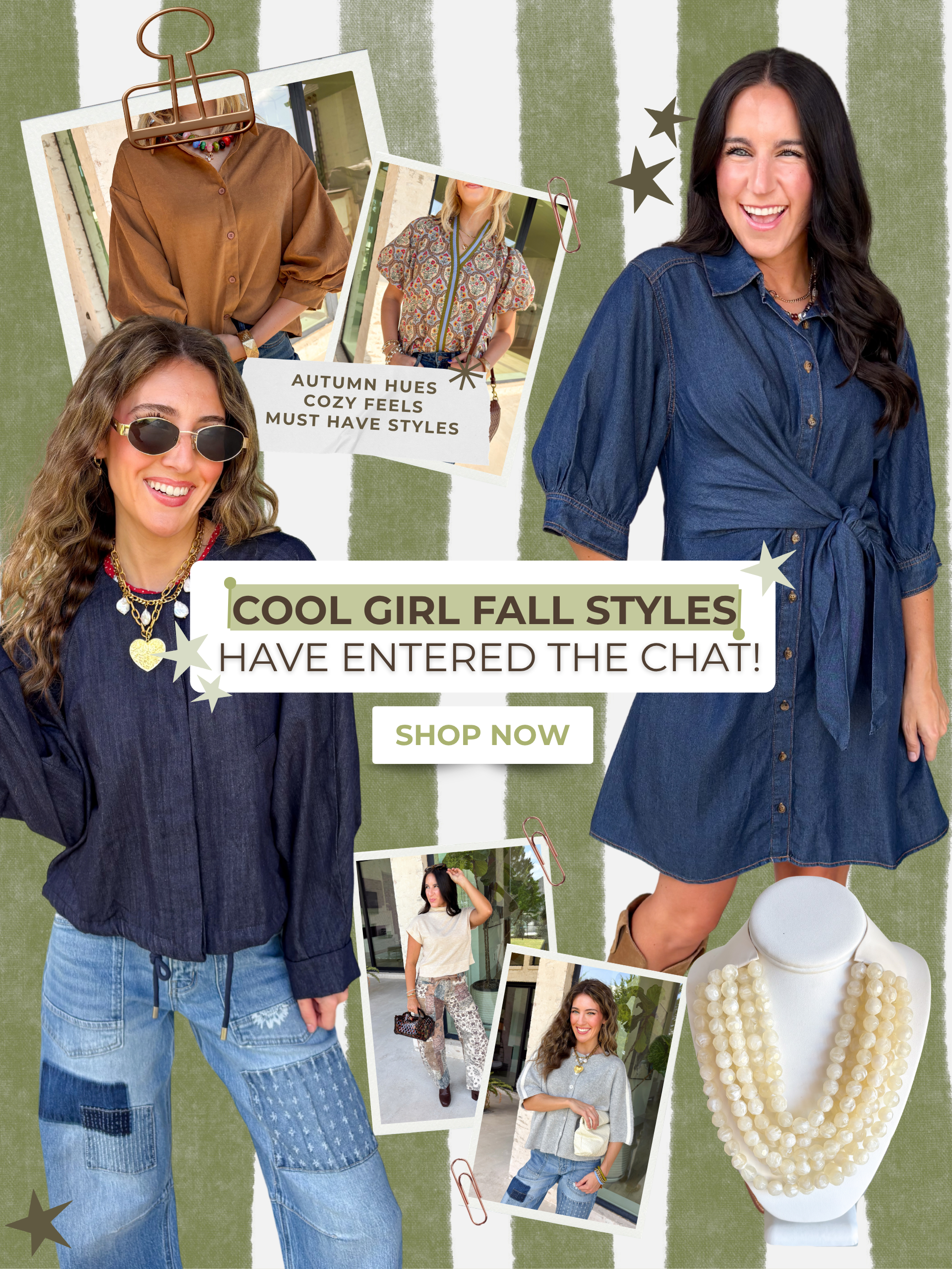 Cool girl fall styles have entered the chat! Shop now! Autumn Hues, Cozy Feels, and Must Have Style! Multiple fall styles featuring denim, dresses, and sweaters!